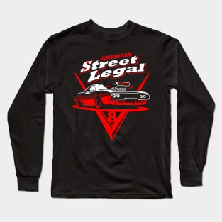 american muscle car street legal Long Sleeve T-Shirt